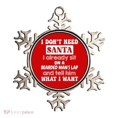I DonT Need Santa I Already Sit On A Bearded ManS Lap Ornament