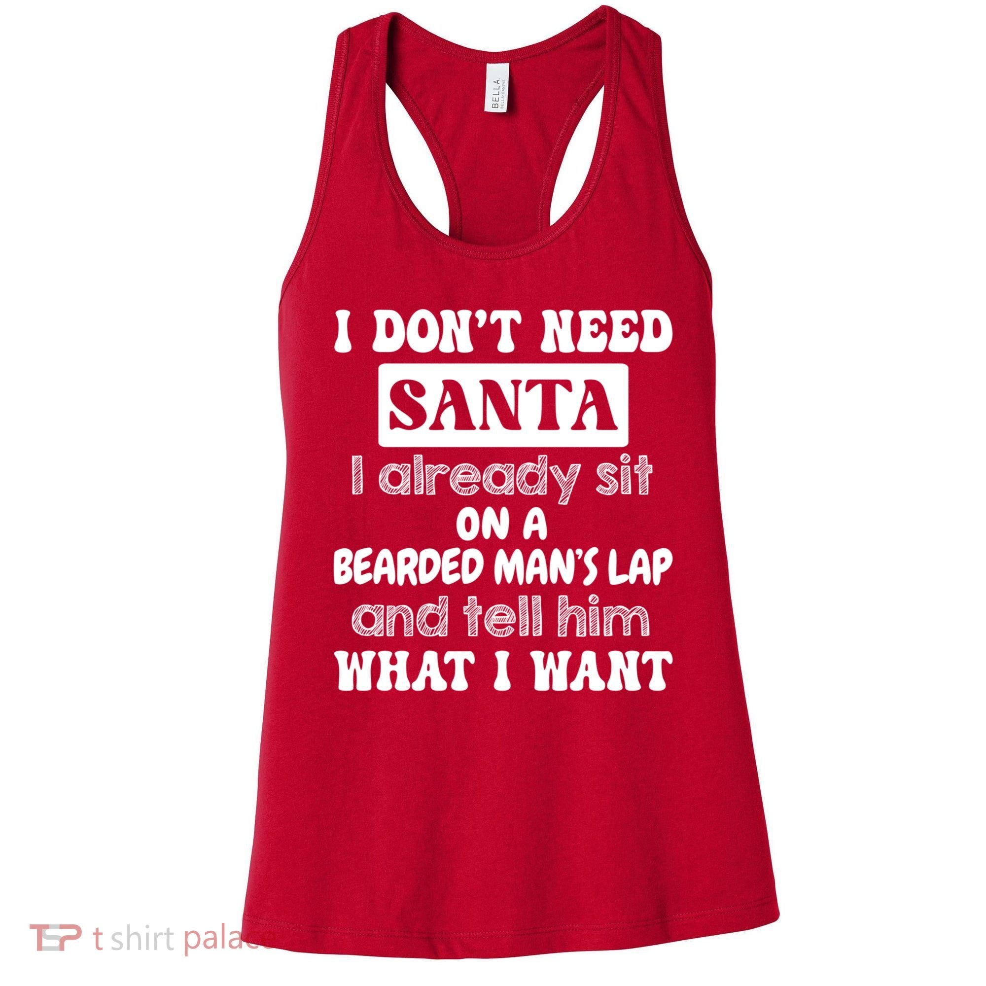 I DonT Need Santa I Already Sit On A Bearded ManS Lap Women's Tank Top