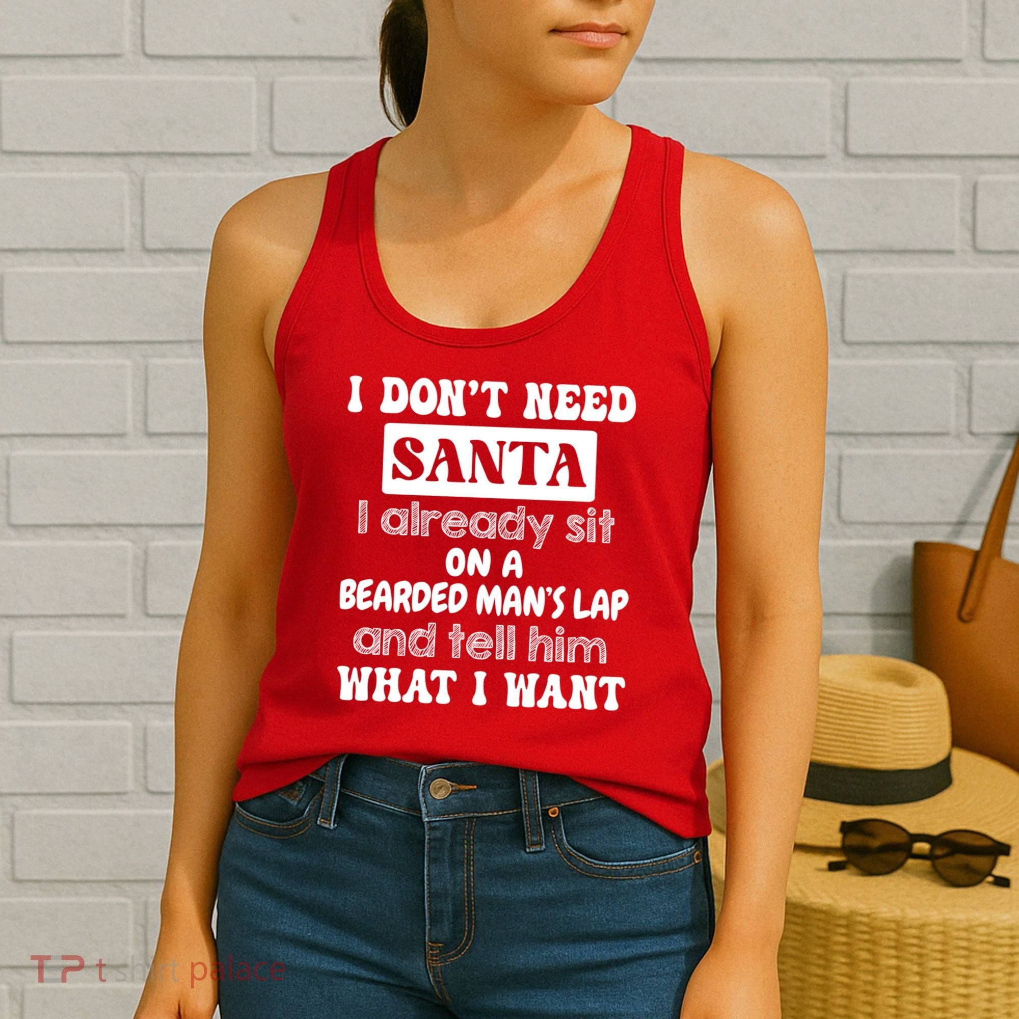 I DonT Need Santa I Already Sit On A Bearded ManS Lap Women's Tank Top