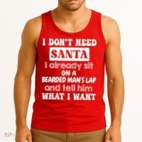 I DonT Need Santa I Already Sit On A Bearded ManS Lap Tank Top thumb 3