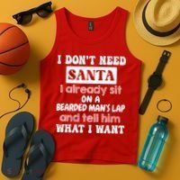 I DonT Need Santa I Already Sit On A Bearded ManS Lap Tank Top thumb 4