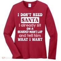 I DonT Need Santa I Already Sit On A Bearded ManS Lap Women's Long Sleeve Shirt thumb 0
