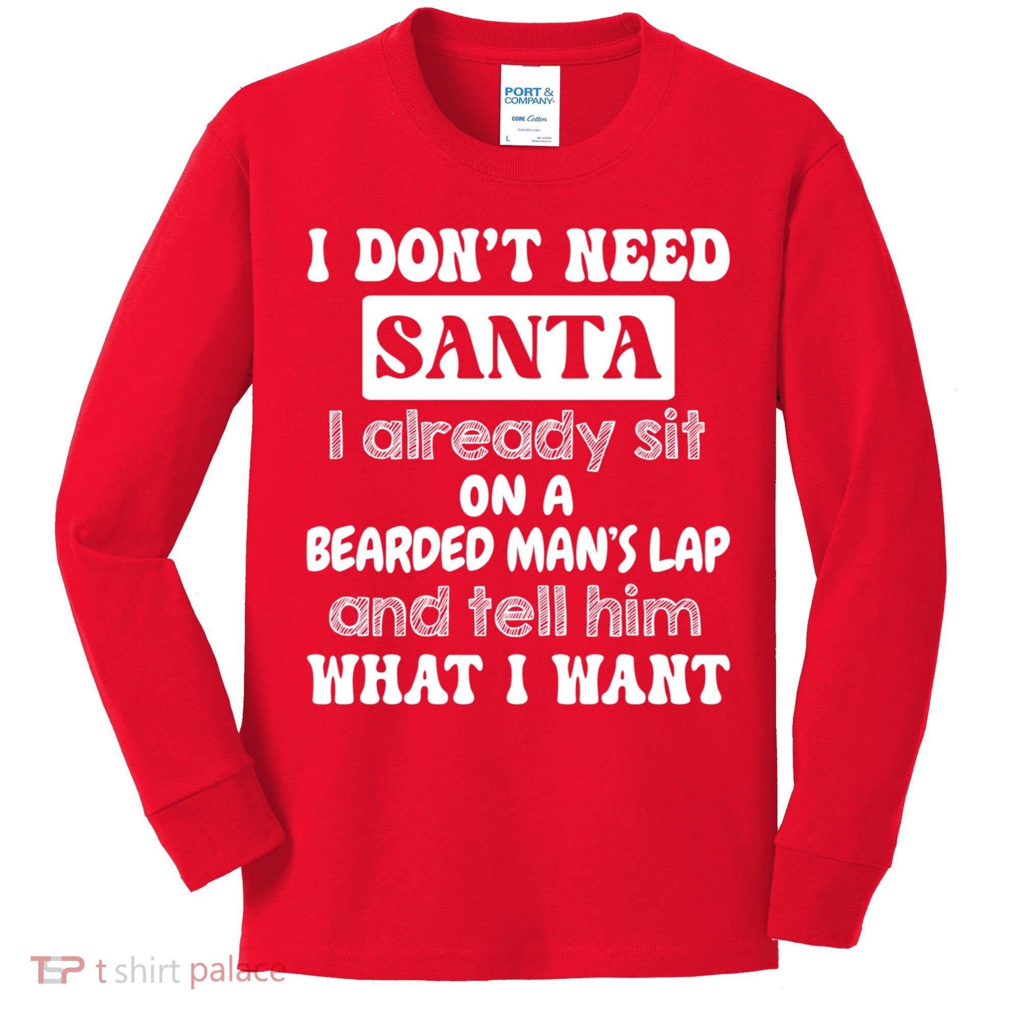 I DonT Need Santa I Already Sit On A Bearded ManS Lap Kids Long Sleeve Shirt