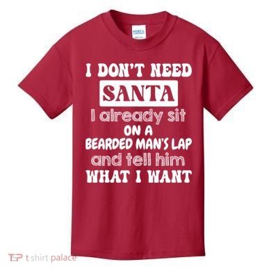 I DonT Need Santa I Already Sit On A Bearded ManS Lap Kids T-Shirt