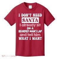 I DonT Need Santa I Already Sit On A Bearded ManS Lap Kids T-Shirt thumb 0