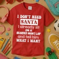 I DonT Need Santa I Already Sit On A Bearded ManS Lap Kids T-Shirt thumb 3