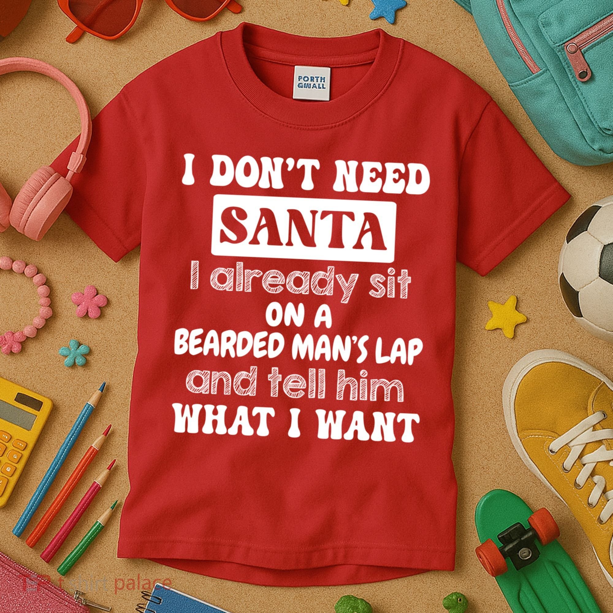 I DonT Need Santa I Already Sit On A Bearded ManS Lap Kids T-Shirt