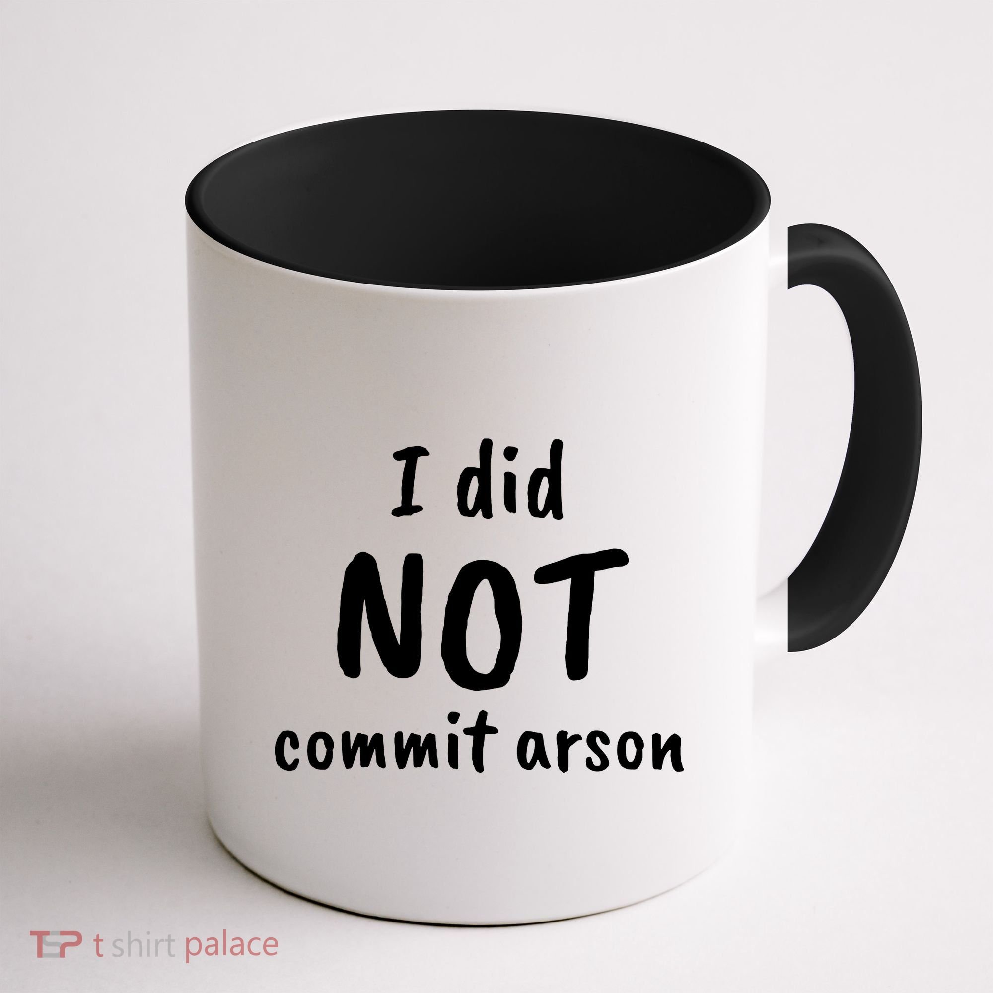 I Did Not Commit Arson Quote Coffee Mug