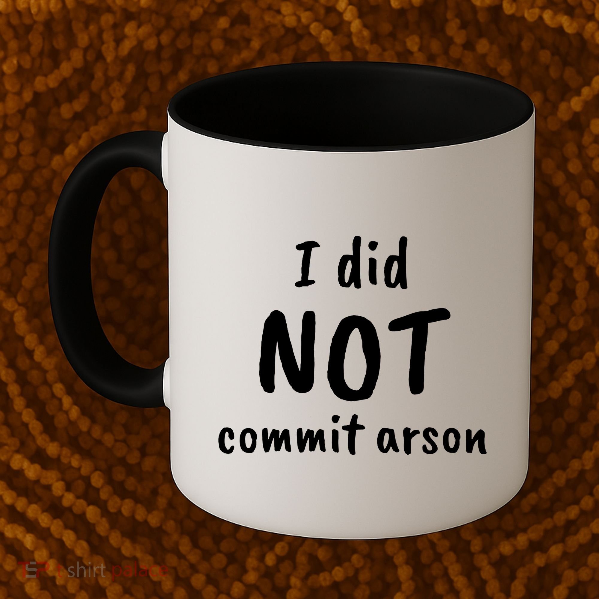 I Did Not Commit Arson Quote Coffee Mug
