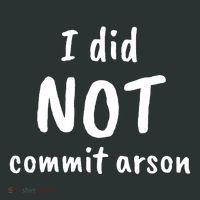 I Did Not Commit Arson Quote Mousepad thumb 1