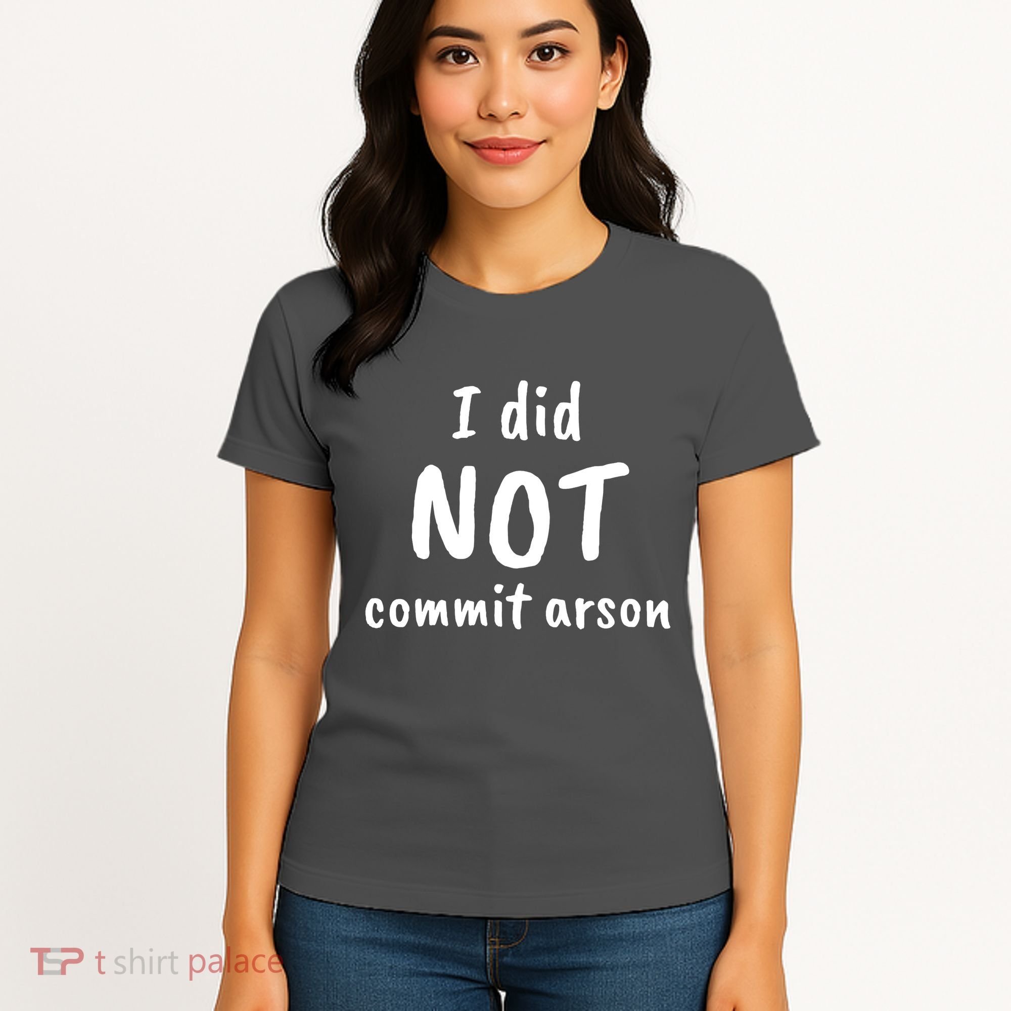 I Did Not Commit Arson Quote Women's T-Shirt