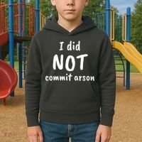I Did Not Commit Arson Quote Kids Hoodie thumb 2
