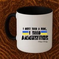 I Dont Need A Ride, I Need Ammunition Volodymyr Zelenskyy Stand With Ukraine Coffee Mug thumb 2