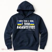 I Dont Need A Ride, I Need Ammunition Volodymyr Zelenskyy Stand With Ukraine Hoodie thumb 0