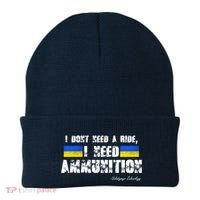 I Dont Need A Ride, I Need Ammunition Volodymyr Zelenskyy Stand With Ukraine Beanie thumb 0