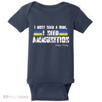 I Dont Need A Ride, I Need Ammunition Volodymyr Zelenskyy Stand With Ukraine Baby Bodysuit thumb 0