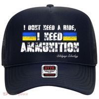 I Dont Need A Ride, I Need Ammunition Volodymyr Zelenskyy Stand With Ukraine Hat thumb 0