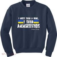 I Dont Need A Ride, I Need Ammunition Volodymyr Zelenskyy Stand With Ukraine Kids Sweatshirt thumb 0