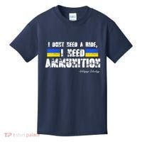 I Dont Need A Ride, I Need Ammunition Volodymyr Zelenskyy Stand With Ukraine Kids T-Shirt thumb 0