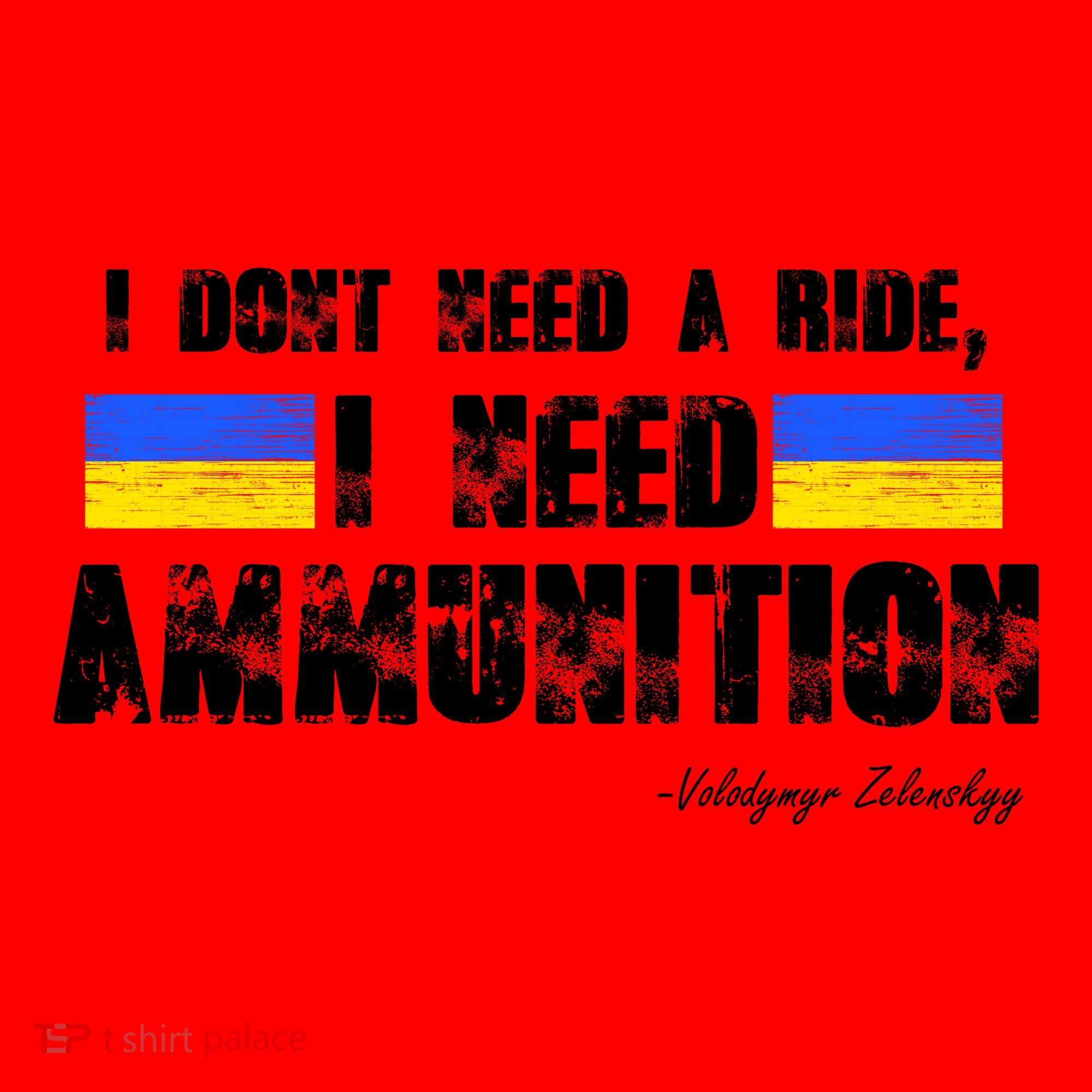 I Dont Need A Ride, I Need Ammunition Volodymyr Zelenskyy Stand With Ukraine Santa Hat