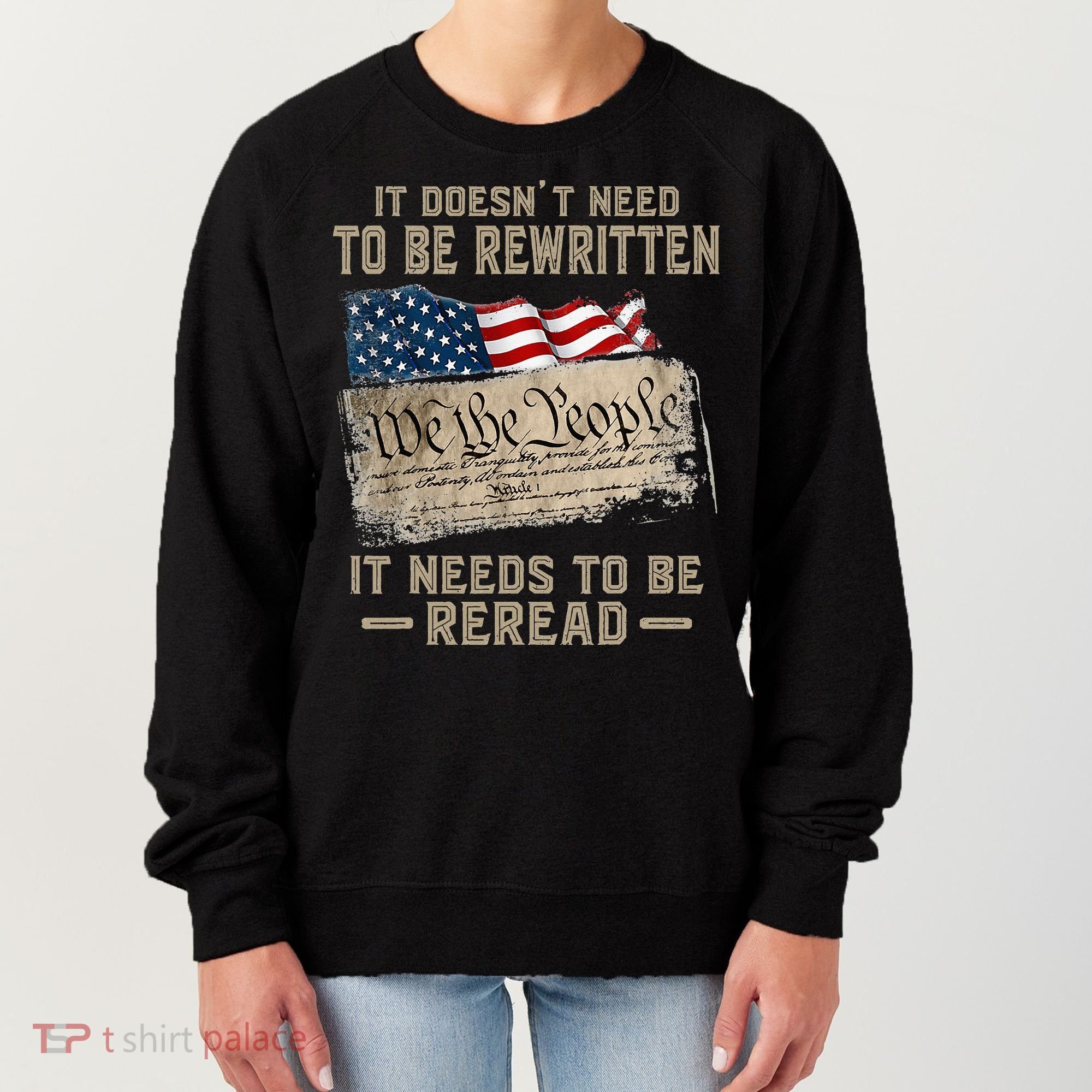 It Doesnt Need To Be Rewritten It Needs To Be Reread Women's Sweatshirt