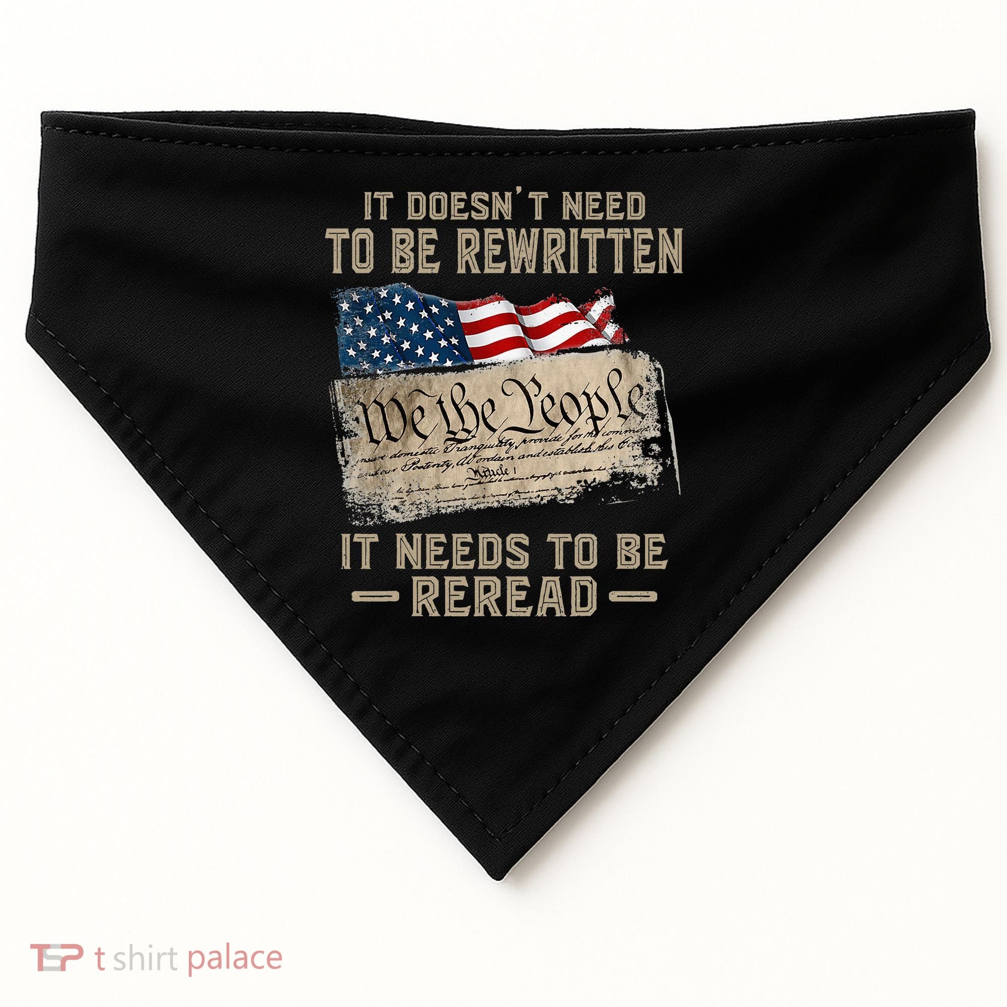 It Doesnt Need To Be Rewritten It Needs To Be Reread USA-Made Doggie Bandana