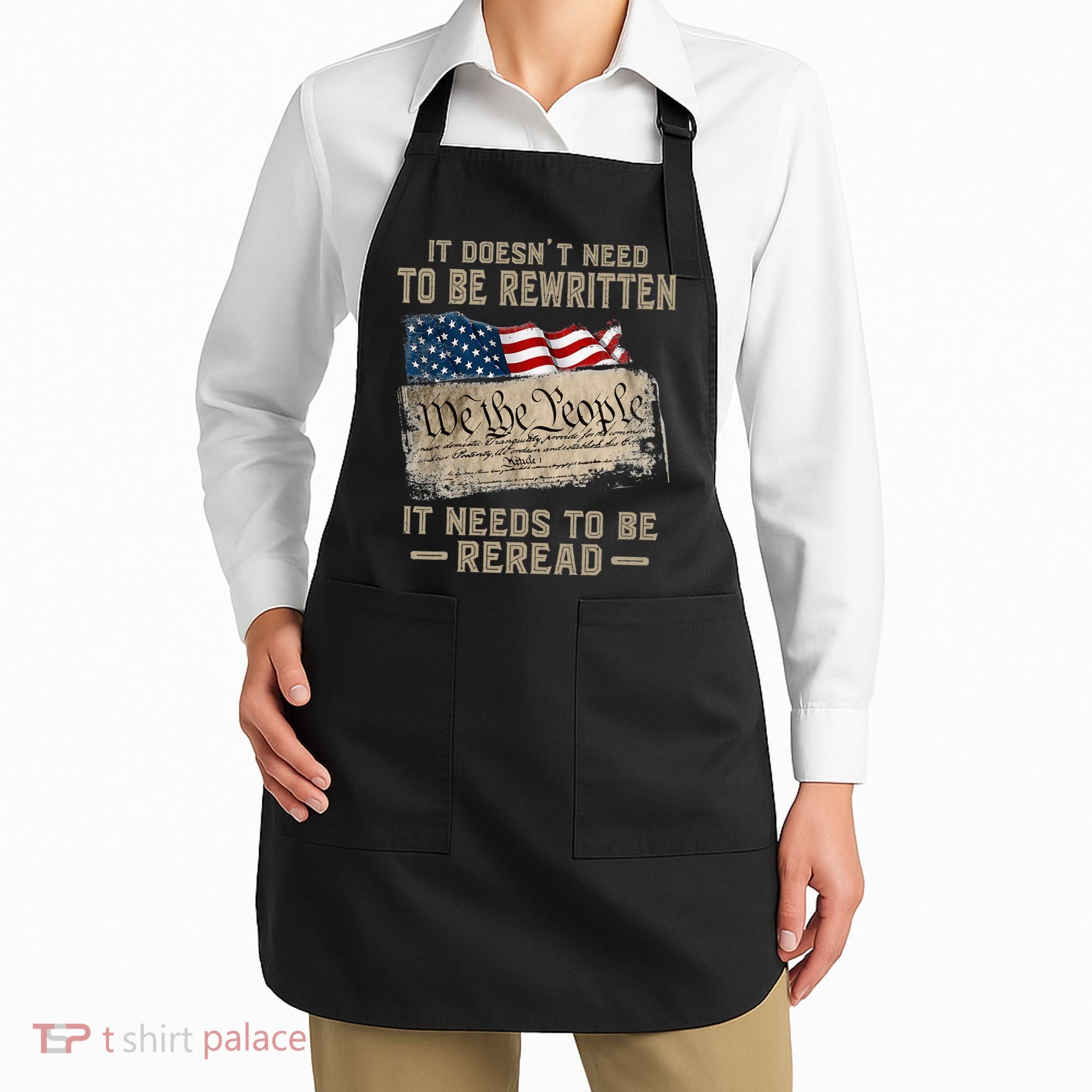 It Doesnt Need To Be Rewritten It Needs To Be Reread Apron
