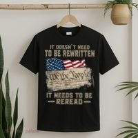 It Doesnt Need To Be Rewritten It Needs To Be Reread T-Shirt thumb 2