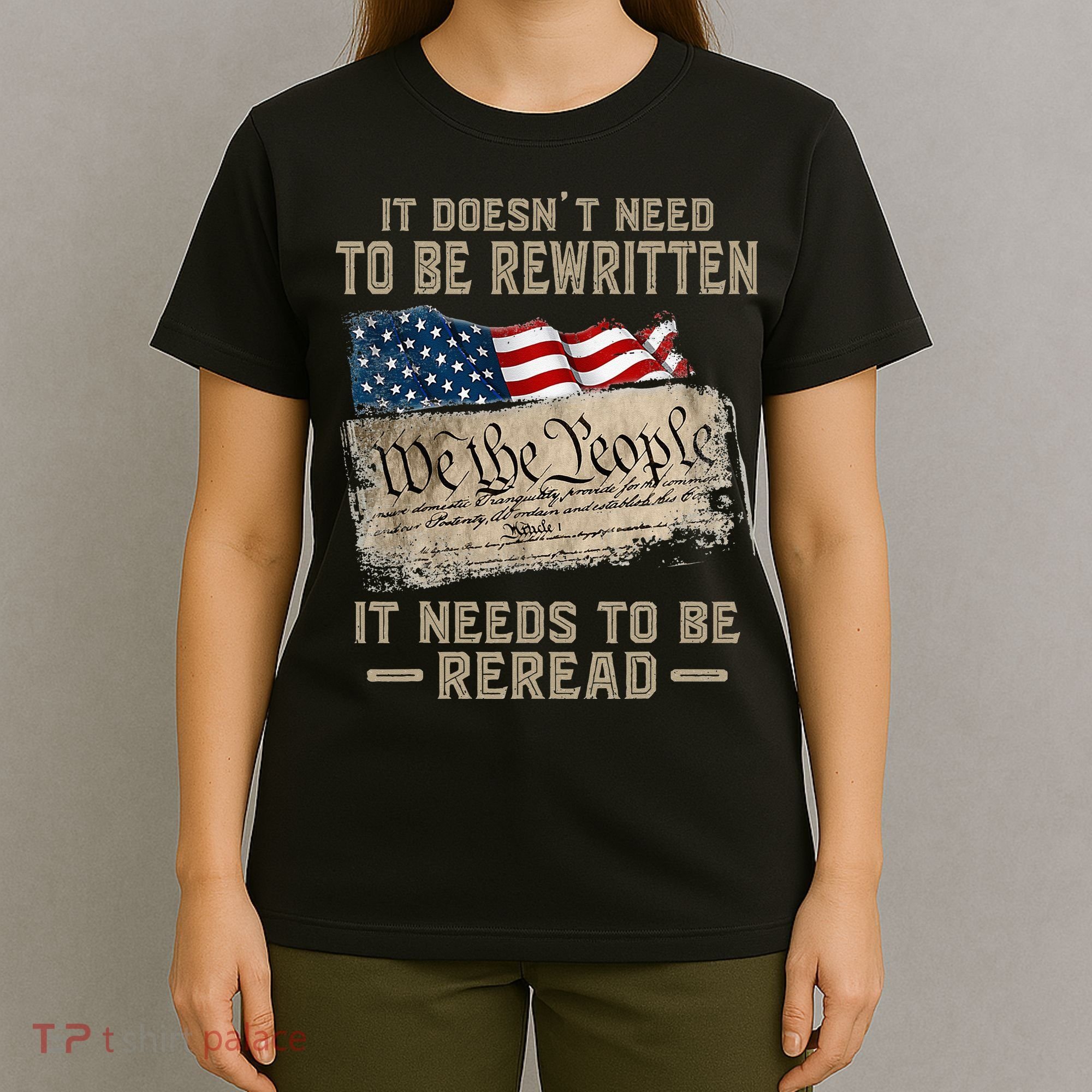 It Doesnt Need To Be Rewritten It Needs To Be Reread T-Shirt