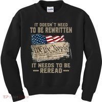 It Doesnt Need To Be Rewritten It Needs To Be Reread Kids Sweatshirt thumb 0