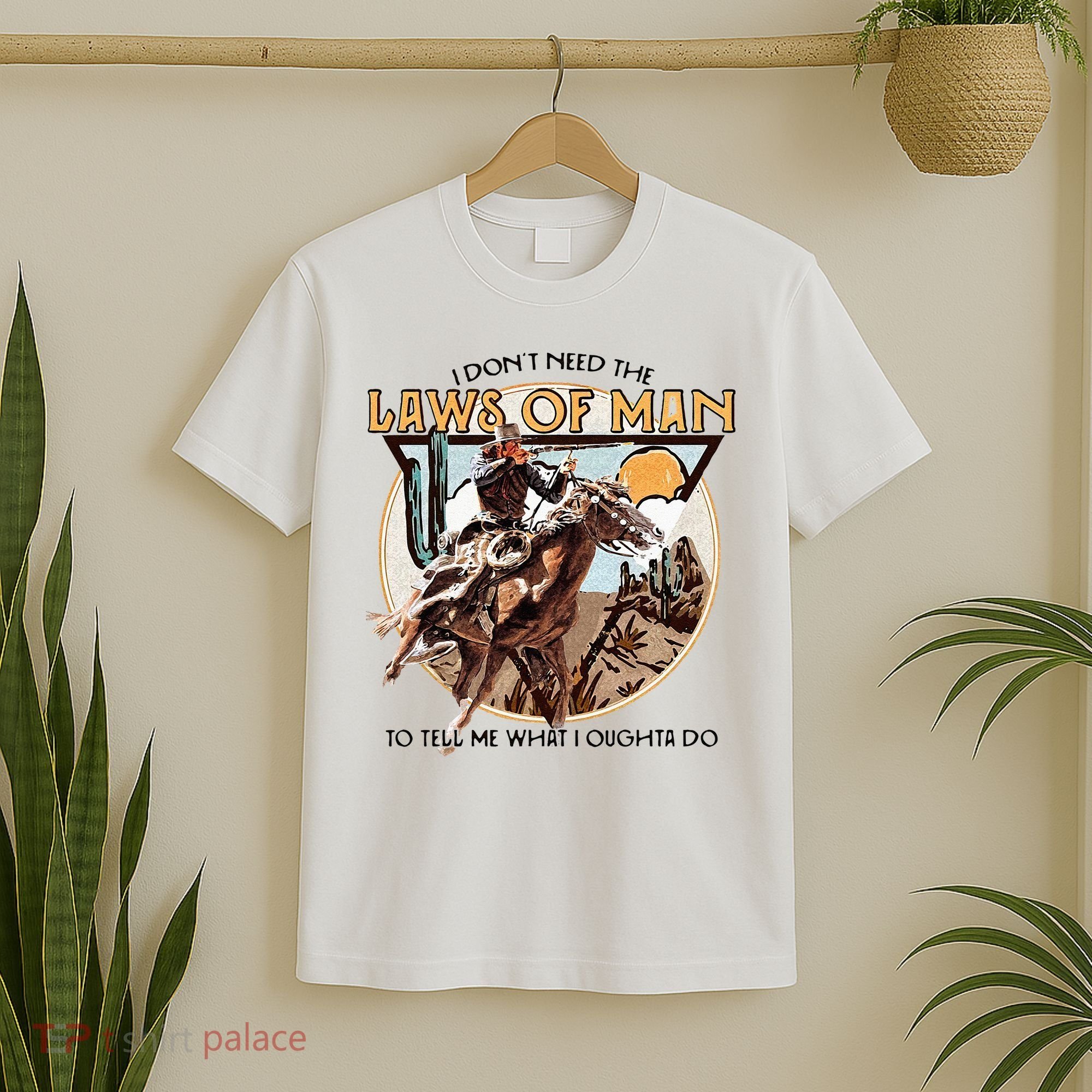I Dont Need The Laws Of Man Western Costume T-Shirt