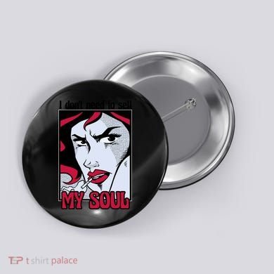 I Don't Need To Sell My Soul Comic Button