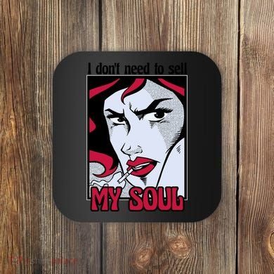 I Don't Need To Sell My Soul Comic Coaster