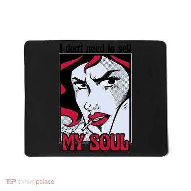 I Don't Need To Sell My Soul Comic Mousepad