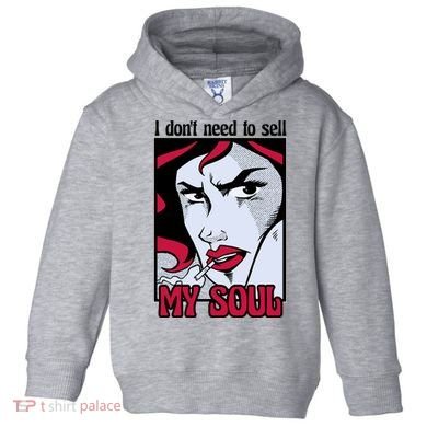 I Don't Need To Sell My Soul Comic Toddler Hoodie