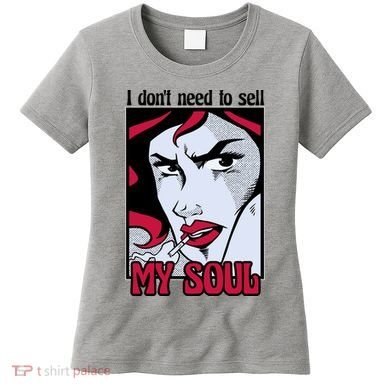 I Don't Need To Sell My Soul Comic Women's T-Shirt
