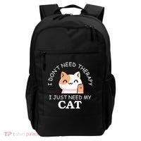 I Don't Need Therapy I Just Need My Cat Cute Backpack thumb 0