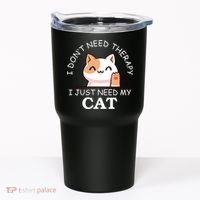 I Don't Need Therapy I Just Need My Cat Cute Tumbler thumb 0