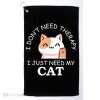 I Don't Need Therapy I Just Need My Cat Cute Golf Towel thumb 0