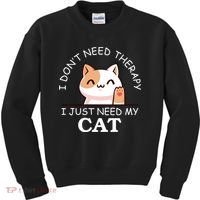 I Don't Need Therapy I Just Need My Cat Cute Kids Sweatshirt thumb 0