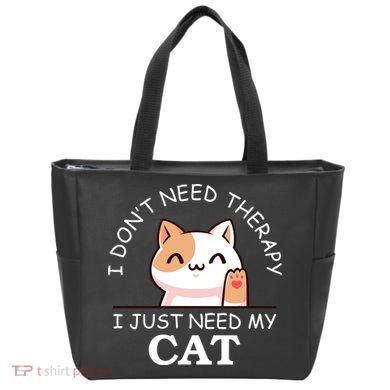 I Don't Need Therapy I Just Need My Cat Cute Tote Bag
