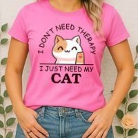 I Don't Need Therapy I Just Need My Cat Cute Women's T-Shirt thumb 2
