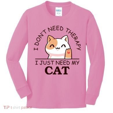 I Don't Need Therapy I Just Need My Cat Cute Kids Long Sleeve Shirt