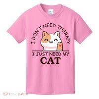 I Don't Need Therapy I Just Need My Cat Cute Kids T-Shirt thumb 0