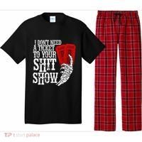 I DonT Need A Ticket To Your Shit Show Pajama Set thumb 0