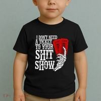 I DonT Need A Ticket To Your Shit Show Toddler T-Shirt thumb 2