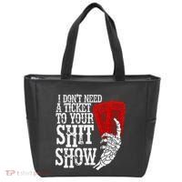 I DonT Need A Ticket To Your Shit Show Tote Bag thumb 0