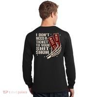 I DonT Need A Ticket To Your Shit Show (2 Sided) High Road Long Sleeve Shirt thumb 1