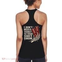 I DonT Need A Ticket To Your Shit Show (2 Sided) High Road Women's Tank Top thumb 1