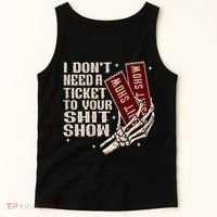 I DonT Need A Ticket To Your Shit Show (2 Sided) High Road Tank Top thumb 5
